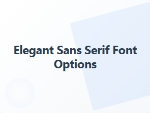 Elegant Sans Serif Alternatives for Corporate Branding